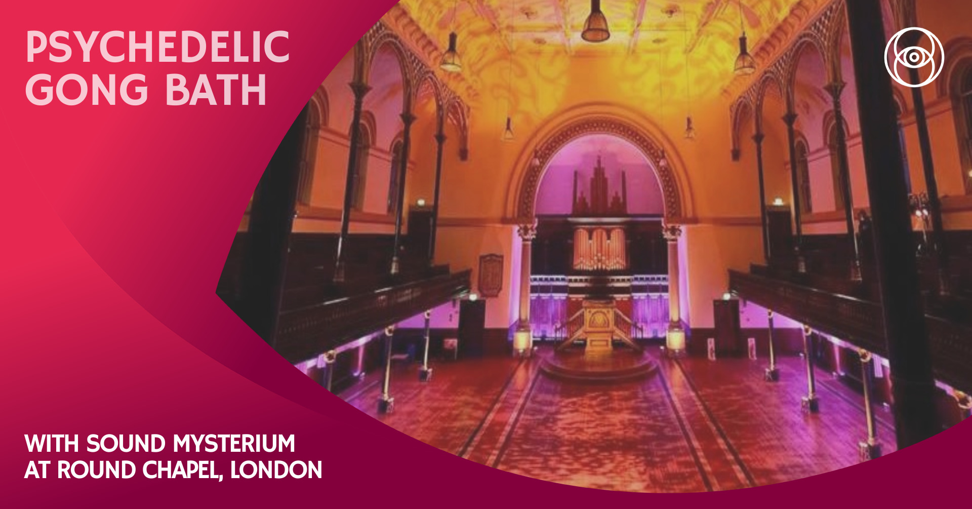 Psychedelic Gong Bath (Round Chapel) · Dandelion